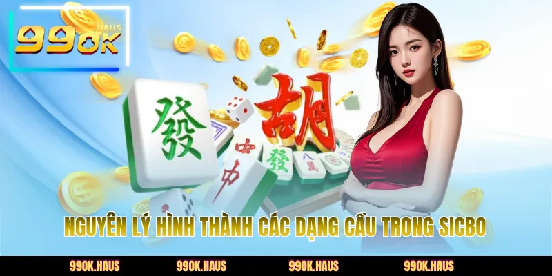 Nguyên lý hình thành các dạng cầu trong sicbo